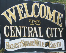 Central City Richest Square Mile on Earth