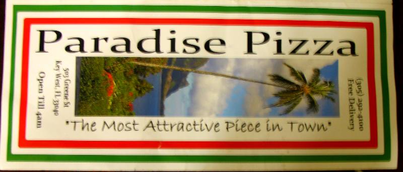 The most attractive piece in town (Paradise Pizza) Key West, Florida
