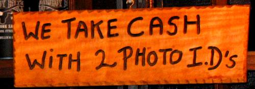 We Take Cash with 2 photo I.D.'s